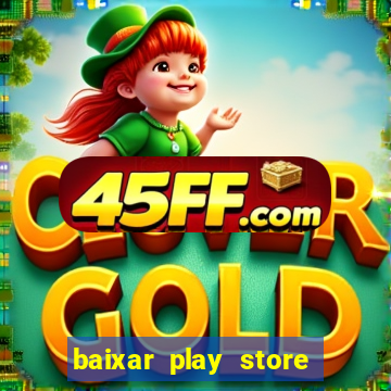 baixar play store para pc baixaki